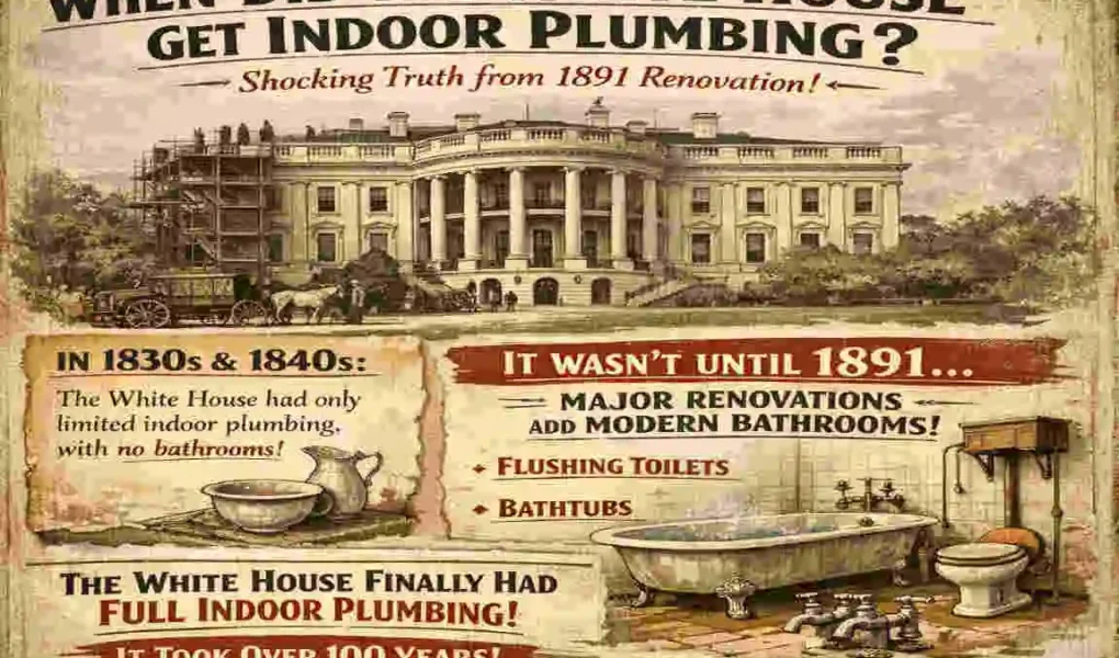 when did the white house get indoor plumbing
