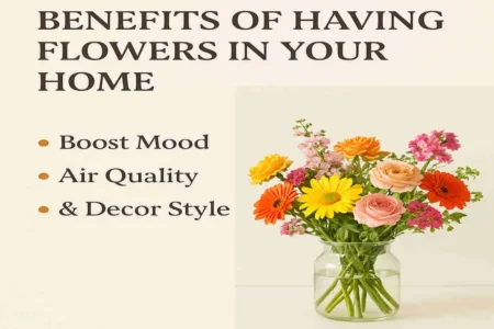 Discover the Surprising Benefits of Having Flowers in Your Home: Boost Mood, Air Quality & Decor Style