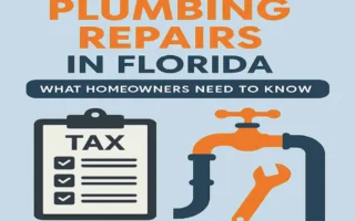 Tax Rules for Plumbing Repairs in Florida: What Homeowners Need to Know