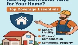 What Kind of Insurance Should a Roofing Contractor Have for Your Home? Top Coverage Essentials