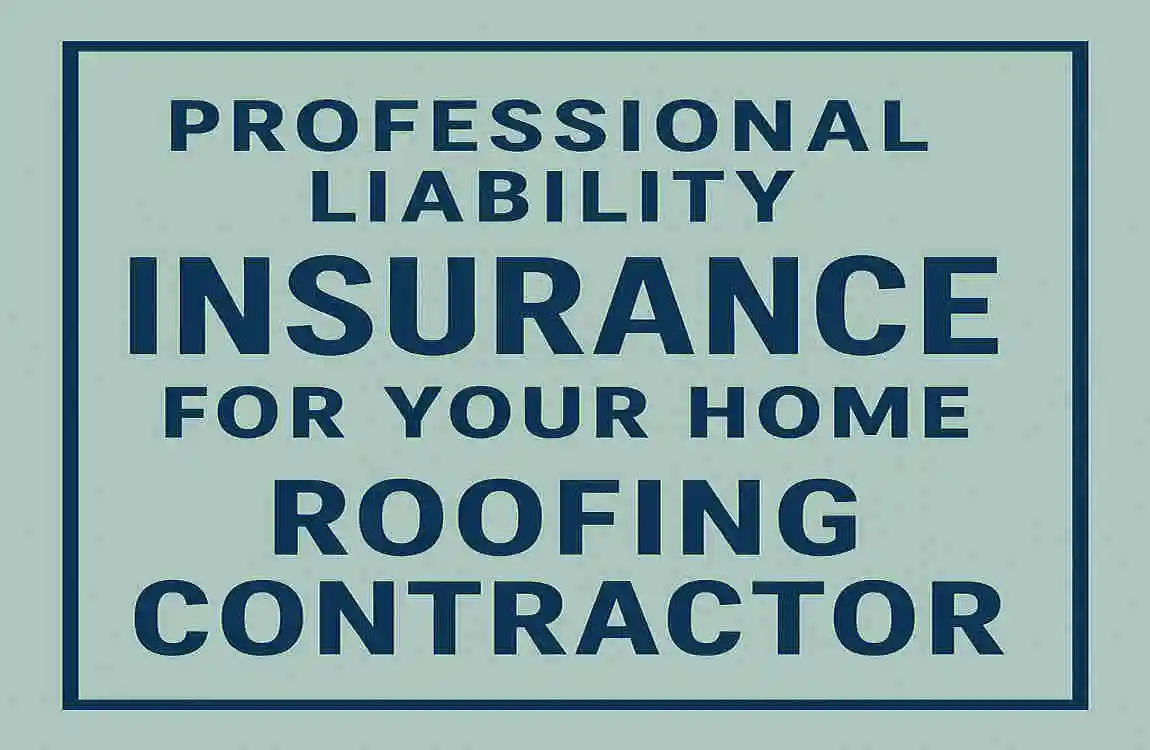 What Kind of Insurance Should a Roofing Contractor Have for Your Home? Top Coverage Essentials